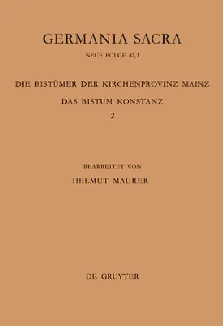 Die Bistümer Der Kirchenprovinz Mainz. Das Bistum Konstanz 2: Die Bischöfe Vom Ende Des 6. Jh. Bis 1206 by Helmut Maurer