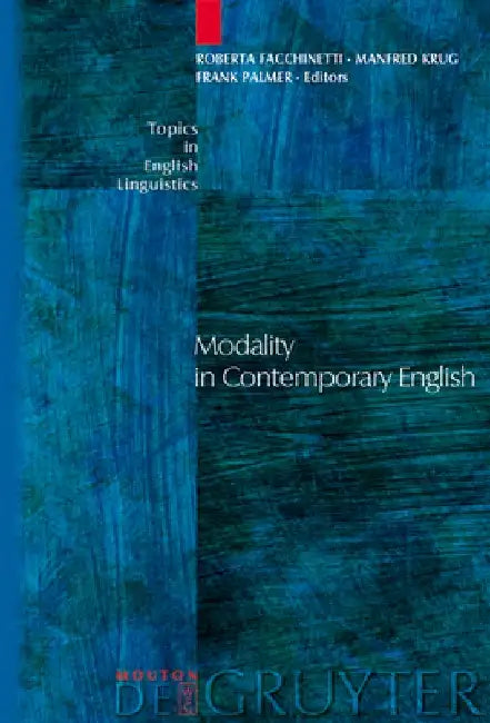 Modality in Contemporary English by Roberta Facchinetti