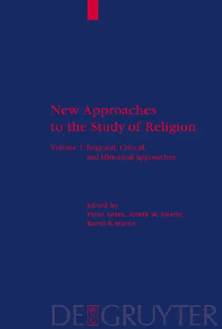 Regional, Critical, and Historical Approaches by Peter Antes, Armin W. Geertz, Randi R. Warne