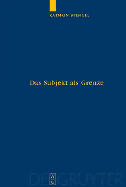 Das Subjekt als Grenze by Kathrin Stengel