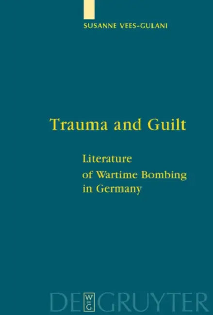 Trauma and Guilt by Susanne Vees-Gulani
