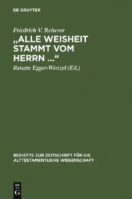 "Alle Weisheit stammt vom Herrn ..." by Friedrich V. Reiterer, Renate Egger-Wenzel