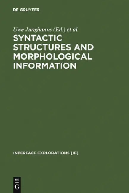 Syntactic Structures and Morphological Information by Uwe Junghanns