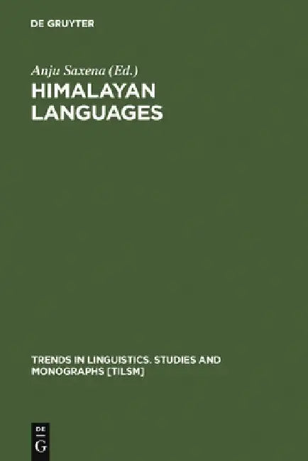 Himalayan Languages: Past and Present by Anju Saxena