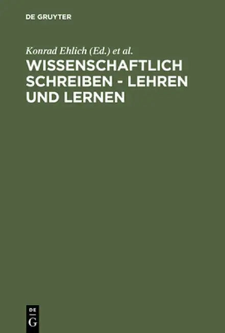 Wissenschaftlich Schreiben - Lehren Und Lernen by Konrad Ehlich