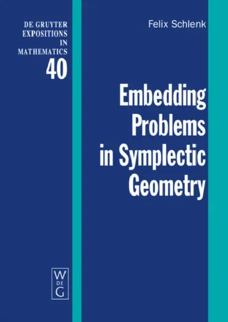 Embedding Problems in Symplectic Geometry by Felix Schlenk