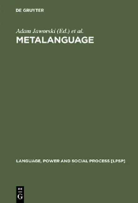 Metalanguage: Social and Ideological Perspectives by Adam Jaworski