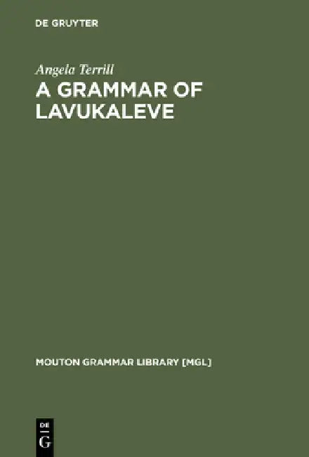 A Grammar of Lavukaleve by Angela Terrill