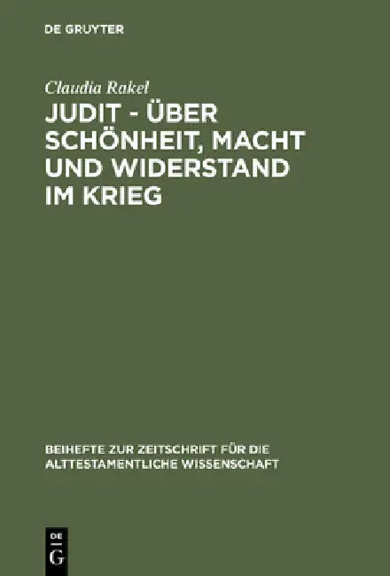 Judit - über Schönheit, Macht und Widerstand im Krieg by Claudia Rakel