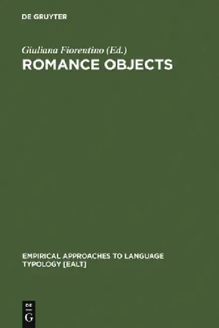 Romance Objects: Transitivity in Romance Languages by Giuliana Fiorentino