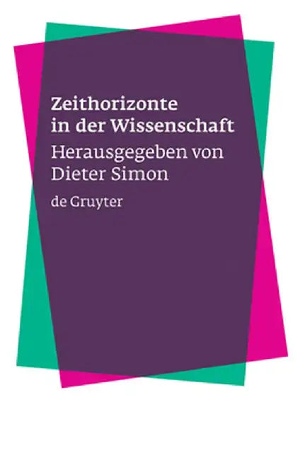 Zeithorizonte in Der Wissenschaft by Dieter Simon