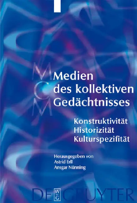 Medien des kollektiven Gedächtnisses by Astrid Erll, Ansgar Nünning, Hanne Birk