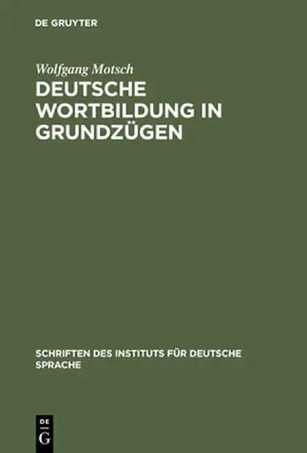 Deutsche Wortbildung in Grundzugen by Wolfgang Motsch
