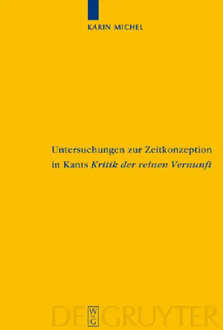 Untersuchungen zur Zeitkonzeption in Kants Kritik der reinen Vernunft by Karin Michel