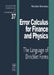 Error Calculus for Finance and Physics: The Language of Dirichlet Forms by Nicolas Bouleau