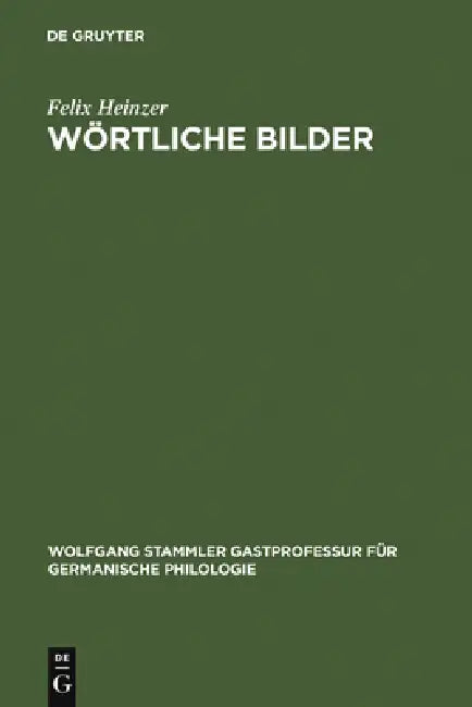 Wörtliche Bilder: Zur Funktion Der Literal-Illustration Im Stuttgarter Psalter (Um 830) by Felix Heinzer