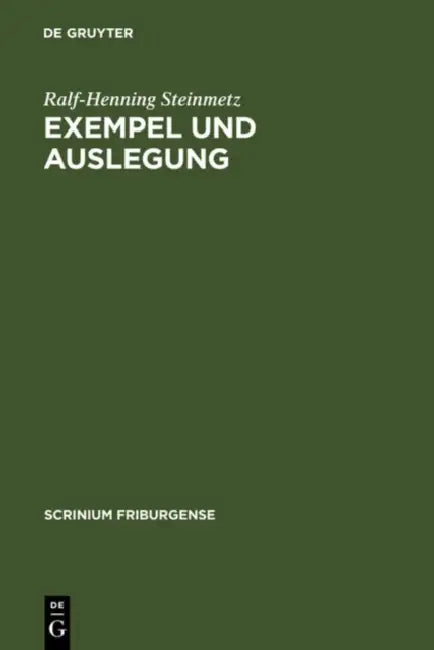 Exempel Und Auslegung: Studien Zu Den Sieben Weisen Meistern by Ralf-Henning Steinmetz