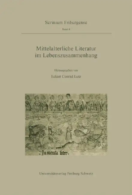 Mittelalterliche Literatur im Lebenszusammenhang by Eckart Conrad Lutz