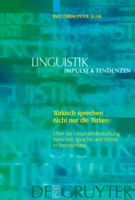 Türkisch sprechen nicht nur die Türken by Inci Dirim, Peter Auer