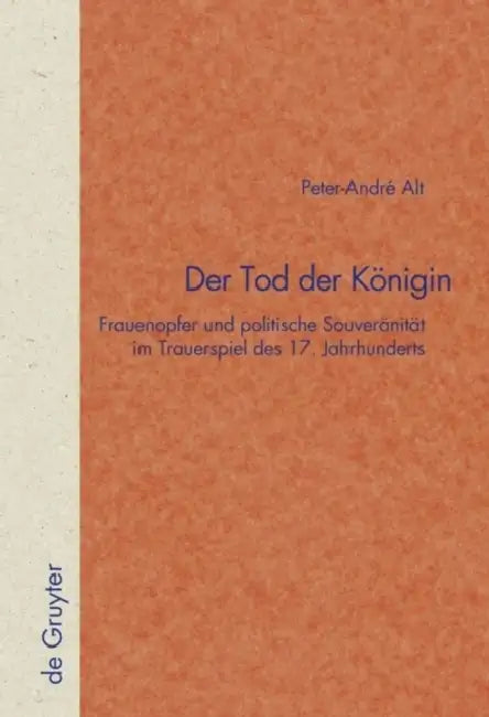 Der Tod der Königin by Peter-André Alt