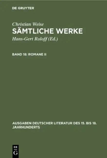 Romane II: [Die Drey Kluegsten Leute] by Christian Weise, Hans-Gert Roloff, Gerd-Hermann Susen