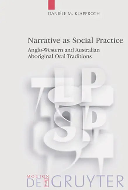 Narrative as Social Practice by Daniele M. Klapproth