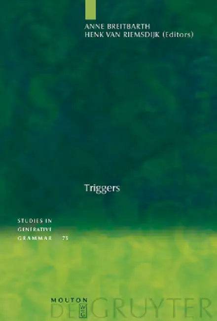 Triggers by Anne Breitbarth, Henk Van Riemsdijk