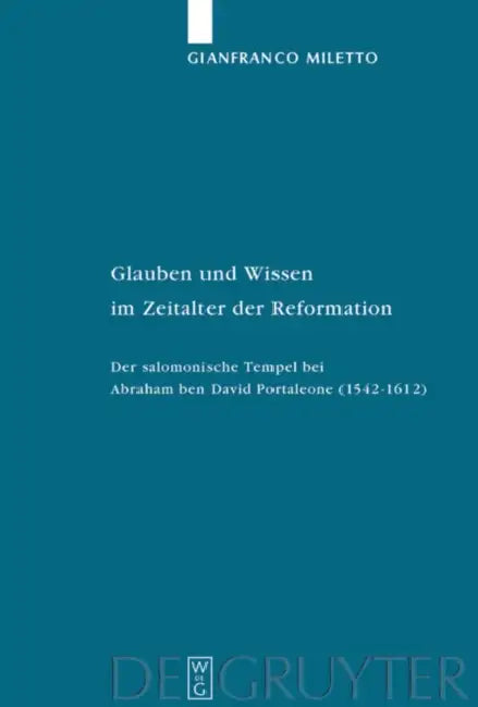 Glauben und Wissen im Zeitalter der Reformation by Gianfranco Miletto