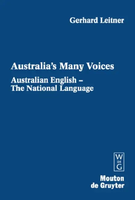 Australian English - The National Language by Gerhard Leitner