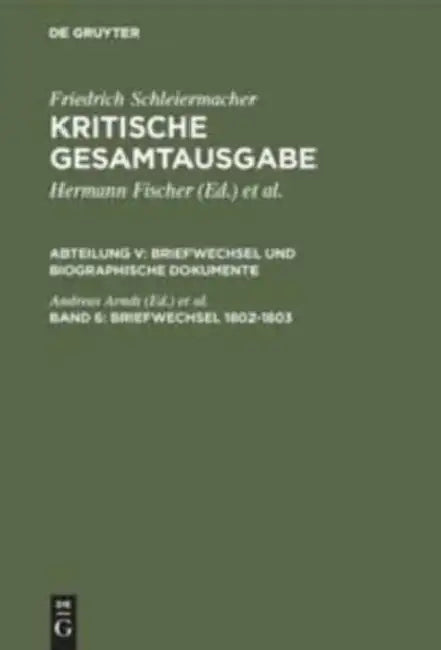 Briefwechsel 1802-1803 = Kritische Gesamtausgabe by Andreas Arndt, Wolfgang Virmond