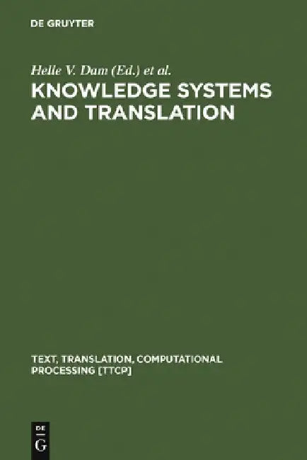Knowledge Systems and Translation by Helle V. Dam