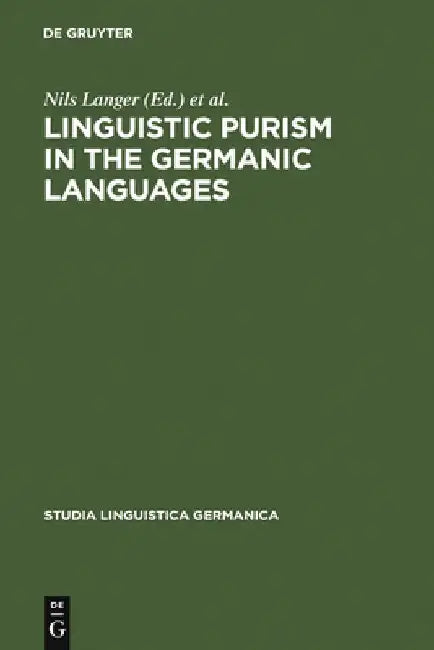 Linguistic Purism in the Germanic Languages by Nils Langer