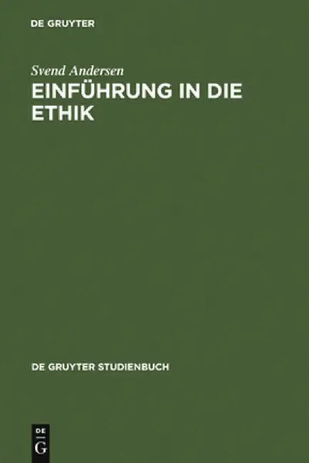 Einfuhrung in Die Ethik by Svend Andersen