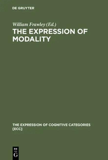 The Expression of Modality by William Frawley