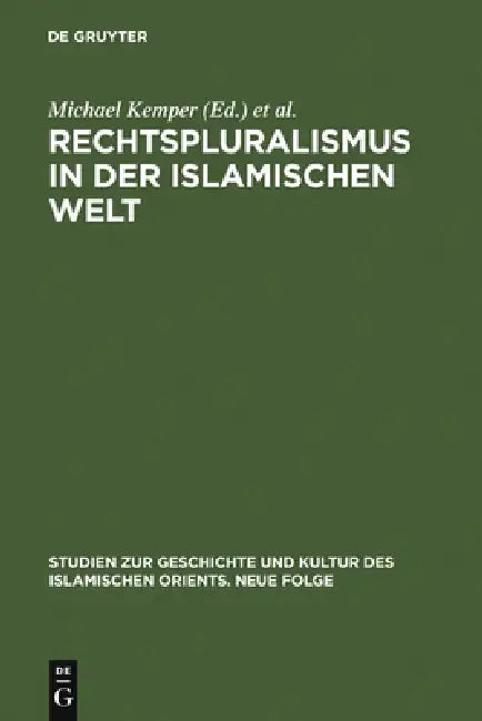 Rechtspluralismus in der Islamischen Welt by Michael Kemper, Maurus Reinkowski