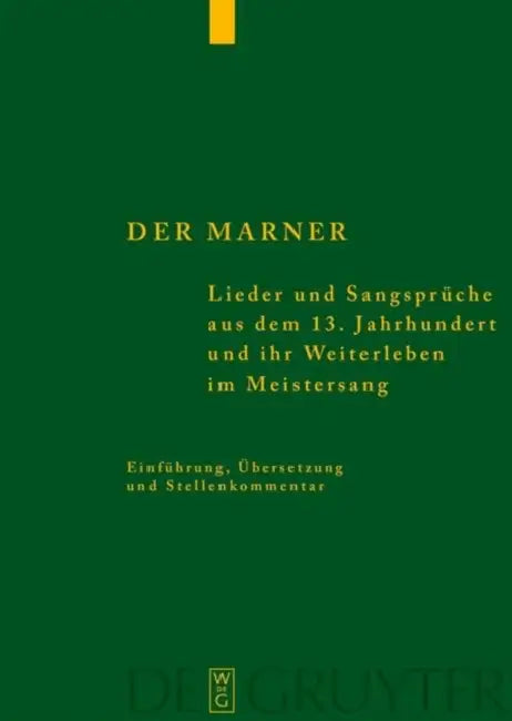 Der Marner: Lieder Und Sangsprüche Aus Dem 13. Jahrhundert Und Ihr Weiterleben Im Meistersang by Eva Willms
