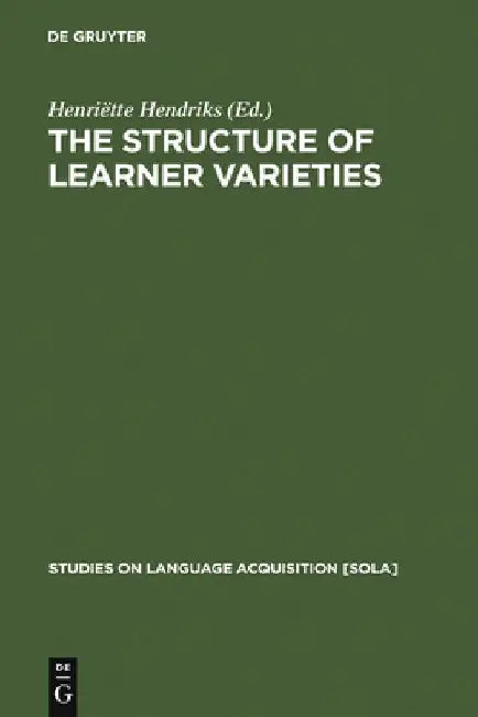 The Structure of Learner Varieties by Henriëtte Hendriks