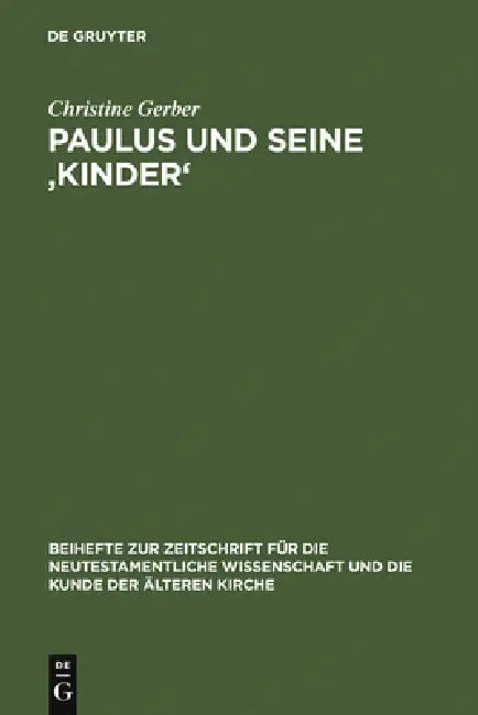 Paulus und seine 'Kinder' by Christine Gerber