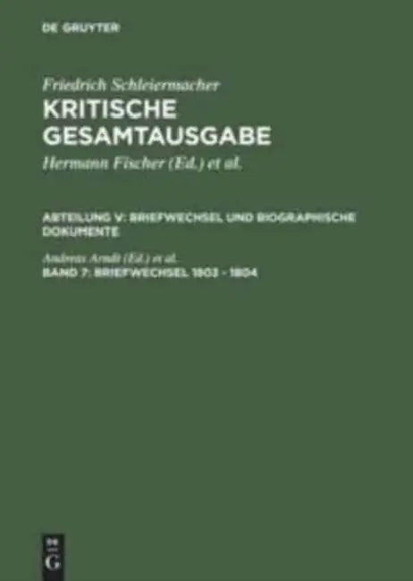 Briefwechsel 1803 - 1804 = Kritische Gesamtausgabe by Andreas Arndt, Wolfgang Virmond