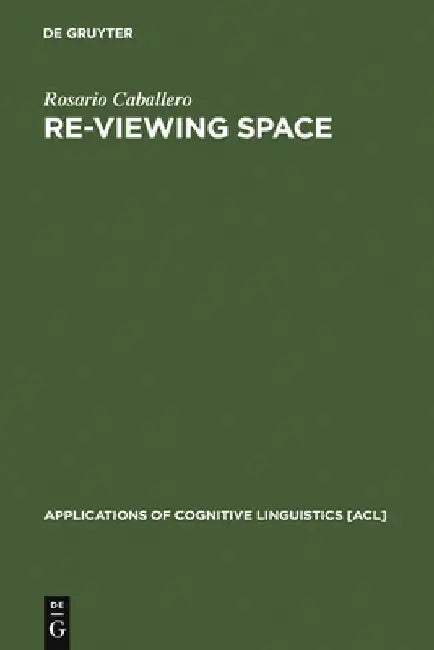 Re-Viewing Space: Figurative Language in Architects´ Assessment of Built Space by Rosario Caballero