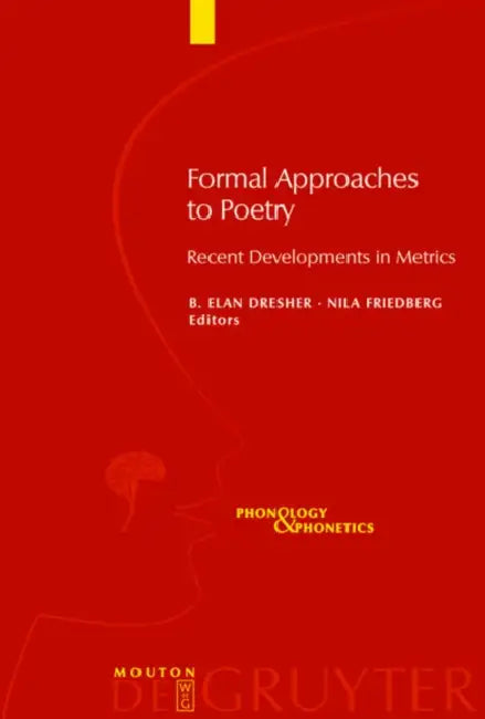 Formal Approaches to Poetry by B. Elan Dresher, Nila Friedberg