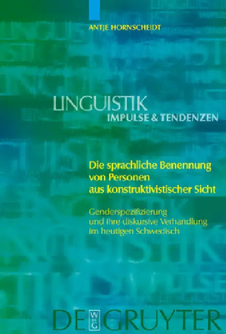 Die sprachliche Benennung von Personen aus konstruktivistischer Sicht by Antje Hornscheidt