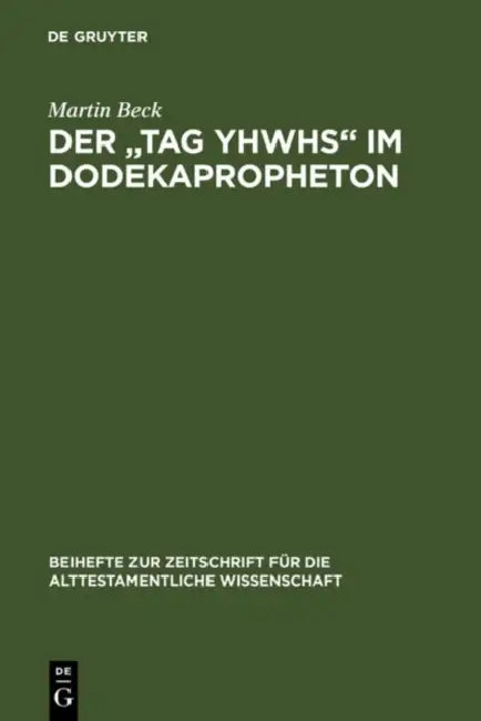 Der "Tag YHWHs" im Dodekapropheton by Martin Beck