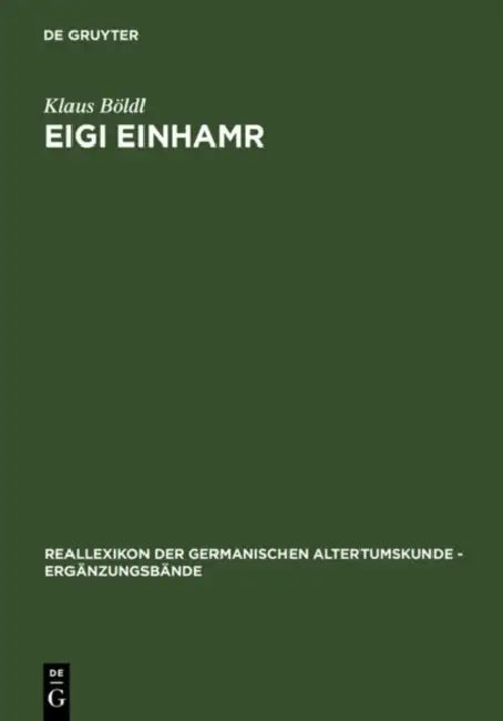 Eigi Einhamr: Beiträge Zum Weltbild Der Eyrbyggja Und Anderer Isländersagas by Klaus Böldl