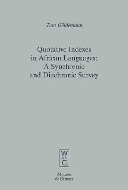 Quotative Indexes in African Languages by Tom Güldemann
