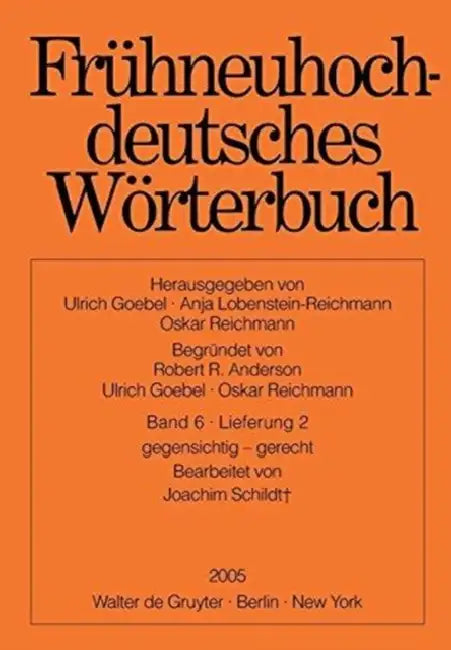 Fruhneuhochdeutsches Worterbuch. Band 6, Lieferung 2: Gegensichtig - Gerecht by Joachim Schildt