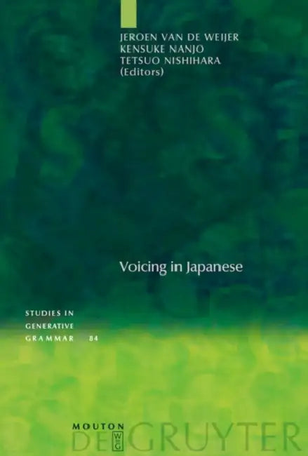 Voicing in Japanese by Jeroen Van de Weijer, Kensuke Nanjo, Tetsuo Nishihara