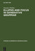 Ellipsis and Focus in Generative Grammar by Susanne Winkler
