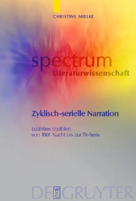 Zyklisch-serielle Narration by Christine Mielke