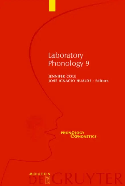 Laboratory Phonology 9 by Jennifer Cole, José Ignacio Hualde